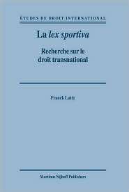 La lex sportiva Recherche sur le droit transnational, Vol. 3 
