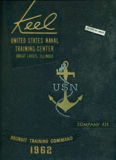 1962 U. S. NAVY BASIC TRAINING SCHOOL YEARBOOK, THE KEEL, GREAT LAKES 