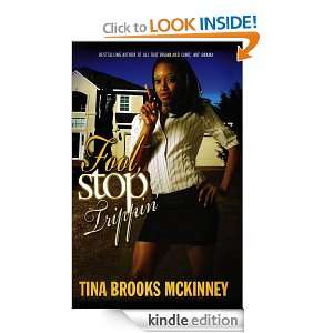 Fool, Stop Trippin Tina Brooks McKinney  Kindle Store