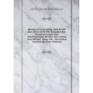   Justus CarriÃ¨re (German Edition): JÃ¶ns Jakob Berzelius: Books