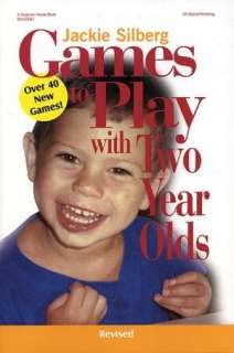   Games to Play with Toddlers, Revised by Jackie 