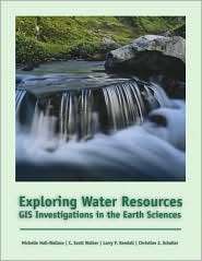 Exploring Water Resources GIS Investigations for the Earth Sciences 