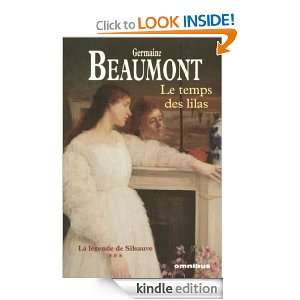 Le Temps des lilas (French Edition) Germaine BEAUMONT  