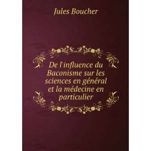   ral et la mÃ©decine en particulier Jules Boucher  Books