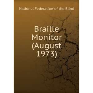   Braille Monitor (August 1973): National Federation of the Blind: Books