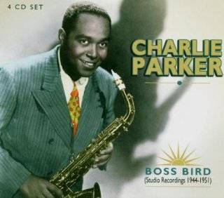 Boss Bird: Studio Recordings, 1944 1951 by Charlie Parker