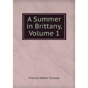   in Brittany, Volume 1 Frances Milton Trollope  Books