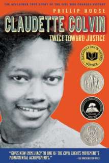   Claudette Colvin Twice Toward Justice by Phillip 