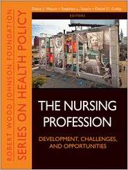 The Nursing Profession Development, Challenges, and Opportunities 