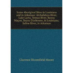 sites in Louisiana and in Arkansas Atchafalaya River, Lake Larto 