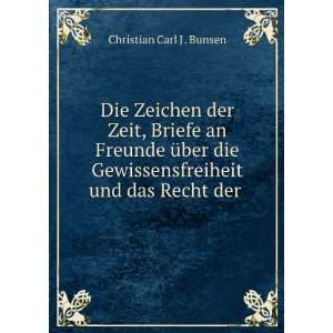   und das Recht der .: Christian Carl J . Bunsen: Books