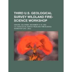  Third U.S. Geological Survey Wildland Fire Science 