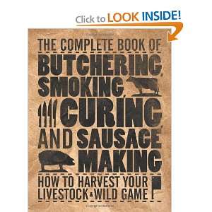   Sausage Making: How to Harvest Your Livestock & Wild Game [Paperback
