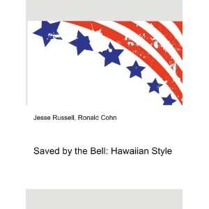  Saved by the Bell: Hawaiian Style: Ronald Cohn Jesse 