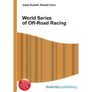  World Series of Off Road Racing Ronald Cohn Jesse Russell 