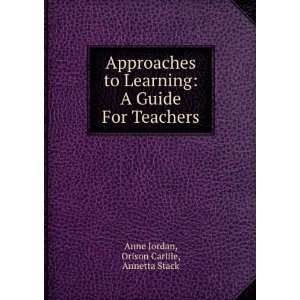   Guide For Teachers Orison Carlile, Annetta Stack Anne Jordan Books