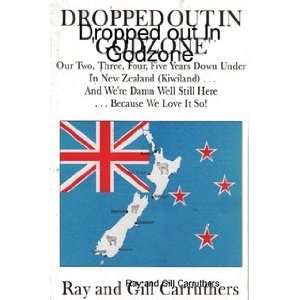   Dropped out In Godzone (9781858634333) Ray and Gill Carruthers Books