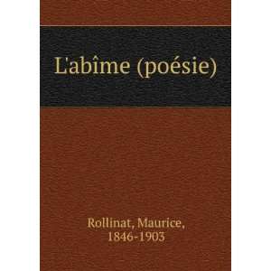  LabÃ®me (poÃ©sie): Maurice, 1846 1903 Rollinat: Books