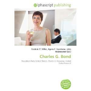  Charles G. Bond (9786134070379): Books