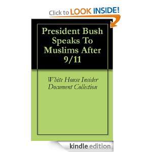 President Bush Speaks To Muslims After 9/11 White House Insider 