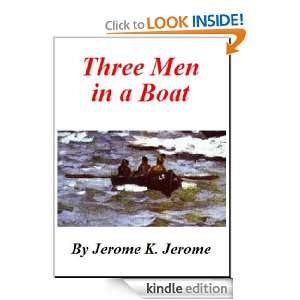 Three Men in a Boat   To Say Nothing of the Dog Jerome K. Jerome 