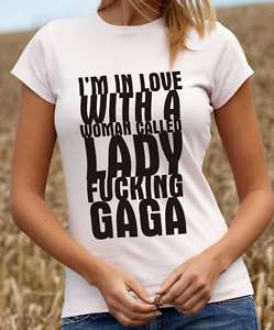 Lady f**king GaGa T shirt (TTC1456)  