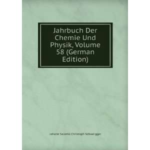   Volume 58 (German Edition) Johann Salomo Christoph Schweigger Books