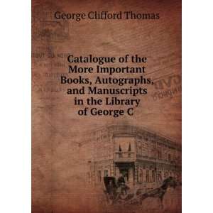   in the Library of George C . George Clifford Thomas Books