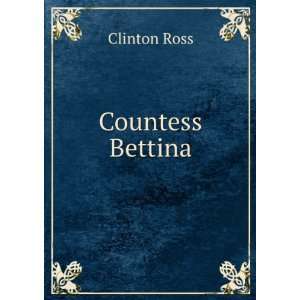 Countess Bettina Clinton Ross Books
