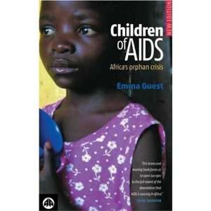  Children of AIDS Africas Orphan Crisis [Paperback] Emma 