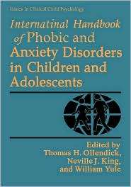 International Handbook of Phobic and Anxiety Disorders in Children and 