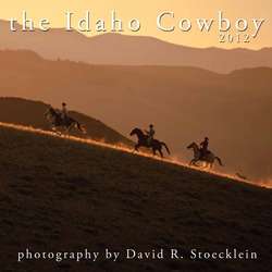   PHOTOGRAPHY THE IDAHO COWBOY 2012 WALL CALENDAR 12X24 OPEN  