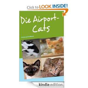 Die Airport Cats: 4 Katzen und ein Mensch (German Edition): Sven 