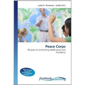  Peace Corps 50 years of promoting world peace and 