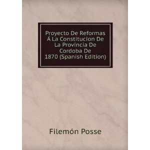   De Cordoba De 1870 (Spanish Edition): FilemÃ³n Posse: Books
