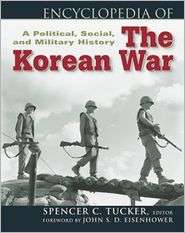 Encyclopedia of the Korean War A Political, Social, and Military 