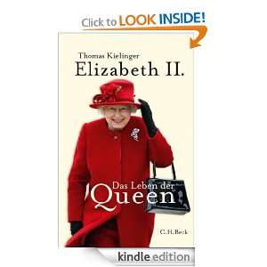 Elizabeth II.: Das Leben der Queen (German Edition): Thomas Kielinger 