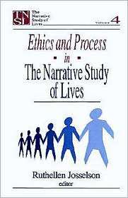 Ethics And Process In The Narrative Study Of Lives, Vol. 4 