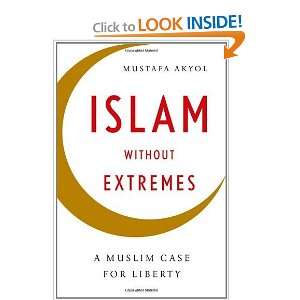   Extremes A Muslim Case for Liberty [Hardcover] Mustafa Akyol Books
