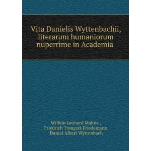   Friedemann, Daniel Albert Wyttenbach Willem Leonard Mahne  Books