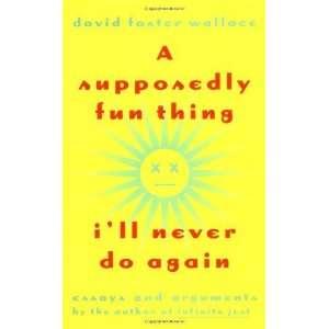   Again: Essays and Arguments [Hardcover]: David Foster Wallace: Books