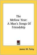 Mellow Year A Mans Songs of James W. Foley