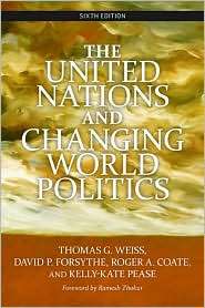 The United Nations and Changing World Politics Sixth Edition 