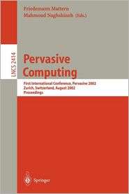 Pervasive Computing First International Conference, Pervasive 2002 