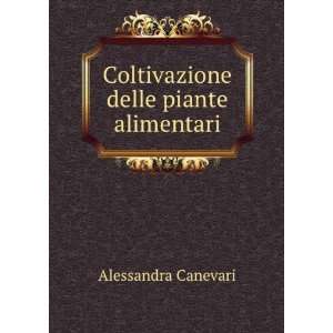  Coltivazione delle piante alimentari Alessandra Canevari 