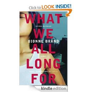 What We All Long For: Dionne Brand:  Kindle Store