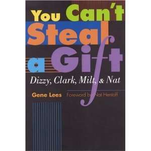   Gift Dizzy, Clark, Milt, and Nat [Paperback] Gene Lees Books
