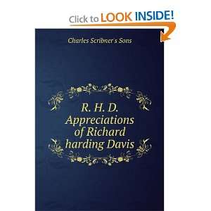  R. H. D. Appreciations of Richard harding Davis Charles 