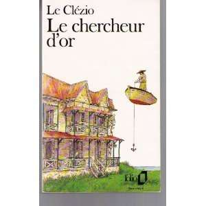  Le Chercheur DOr J. M. G. Le Clezio Books