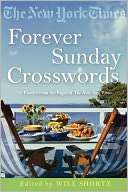 New York Times Forever Sunday Crosswords: 75 Puzzles from the Pages of 